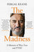The Madness by Fergal Keane