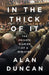 In the Thick of It by Alan Duncan