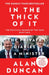 In the Thick of It by Alan Duncan
