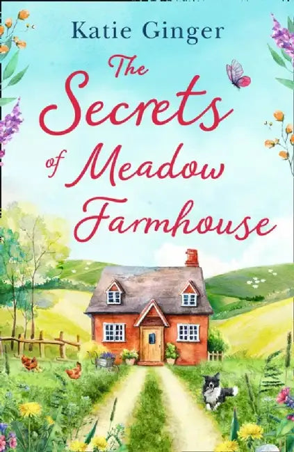 The Secrets of Meadow Farmhouse by Katie Ginger