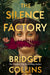 The Silence Factory by Bridget Collins