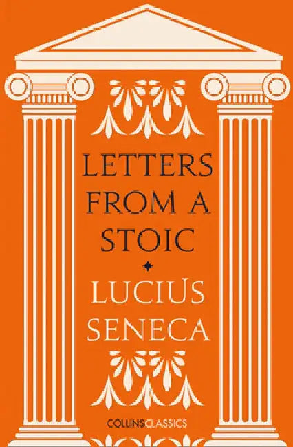 Letters from a Stoic (Collins Classics) by Lucius Annaeus Seneca
