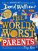 The World's Worst Parents by David Walliams