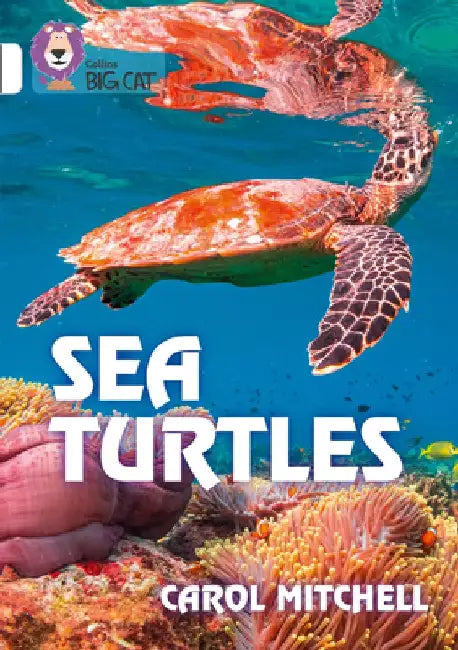 Sea Turtles: Band 10/White by Carol Mitchell