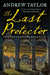 The Last Protector (James Marwood & Cat Lovett, Book 4) by Andrew Taylor