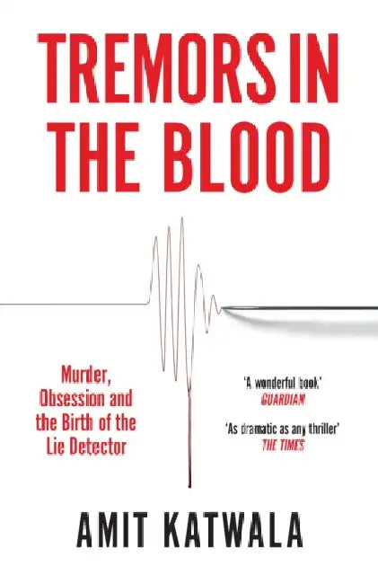 Tremors in the Blood by Amit Katwala