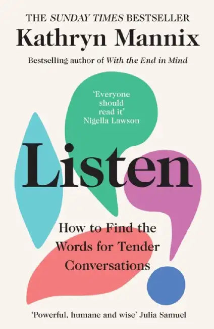 Listen by Kathryn Mannix