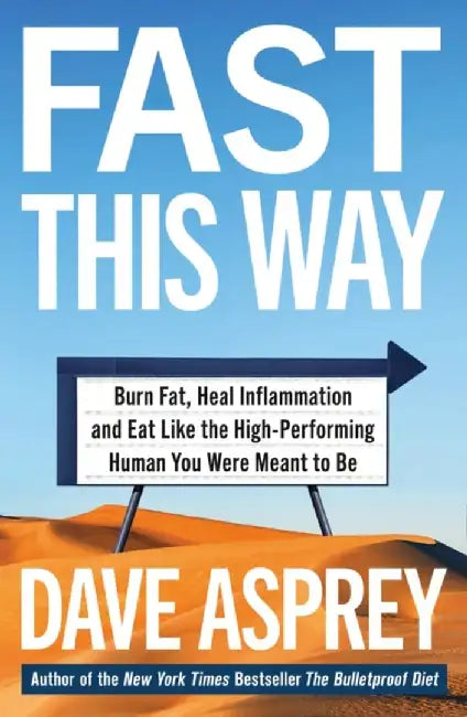 Fast This Way by Dave Asprey
