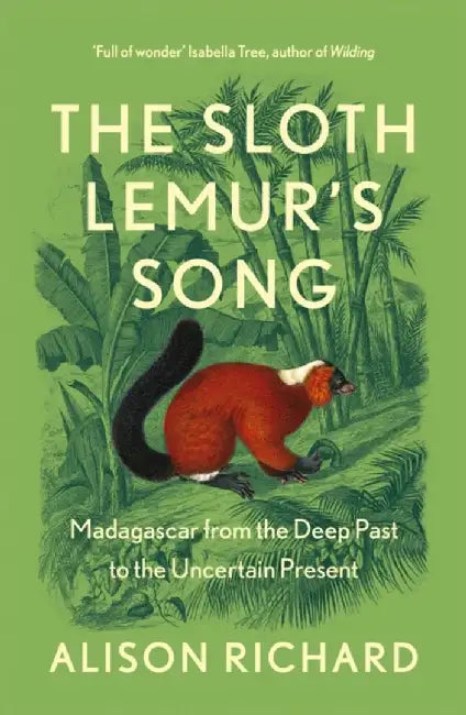 The Sloth Lemur’s Song by Alison Richard