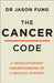 The Cancer Code by Dr Jason Fung