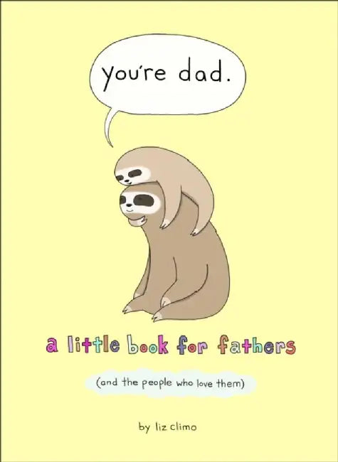 You’re Dad by Liz Climo