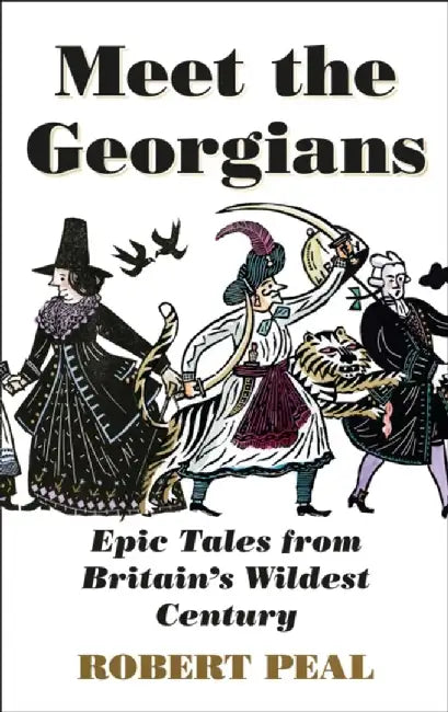 Meet the Georgians by Robert Peal