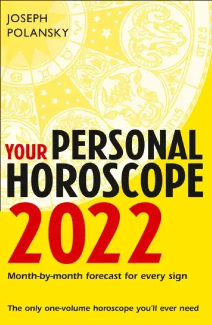 Your Personal Horoscope 2022 by Joseph Polansky