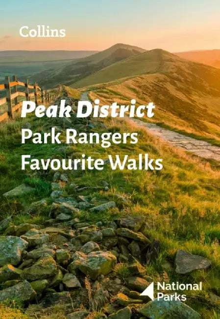 Peak District Park Rangers Favourite Walks by National Parks UK