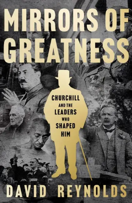 Mirrors of Greatness by David Reynolds