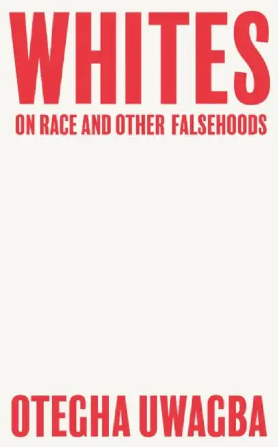 Whites by Otegha Uwagba