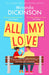 All My Love by Miranda Dickinson