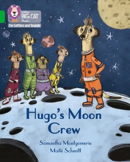 Hugo's Moon Crew by Samantha Montgomerie