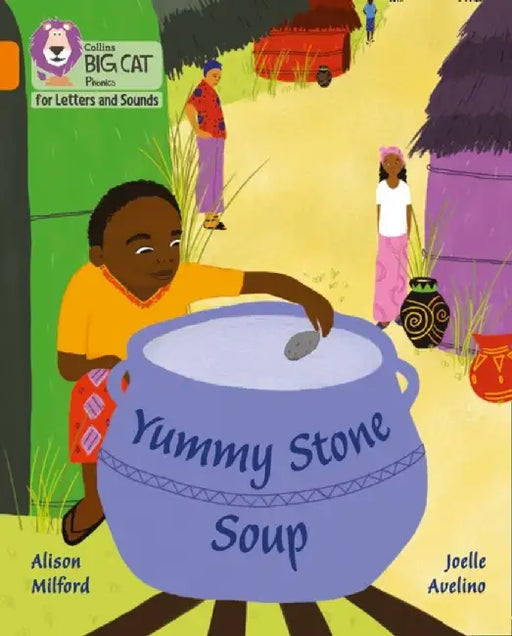 Yummy Stone Soup by Alison Milford