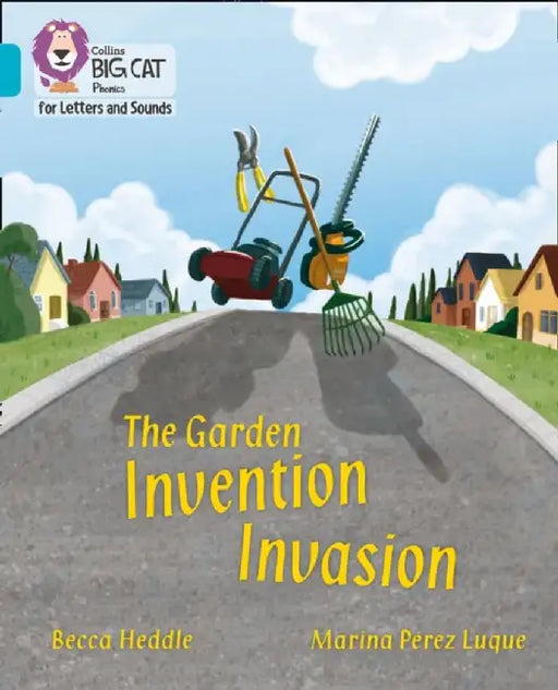 The Garden Invention Invasion by Becca Heddle