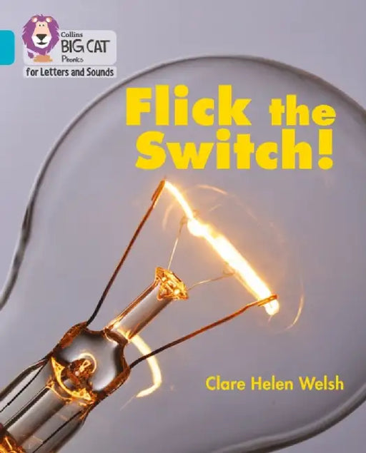 Flick the Switch! by Clare Helen Welsh