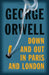 Down and Out in Paris and London by George Orwell