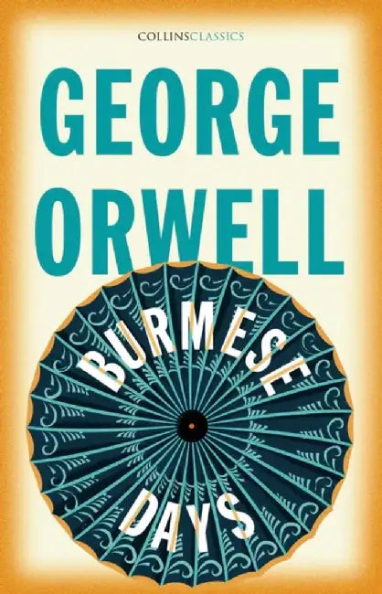Burmese Days by George Orwell