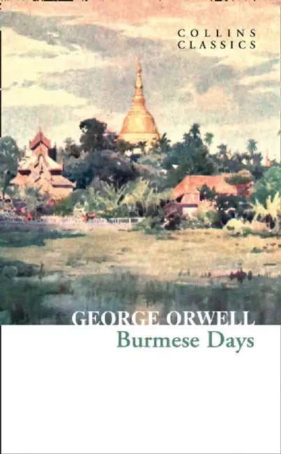 Burmese Days by George Orwell