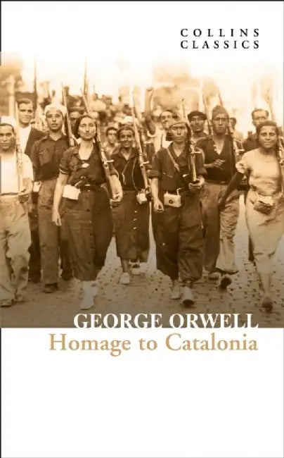 Homage to Catalonia by George Orwell