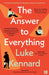 The Answer to Everything by Luke Kennard