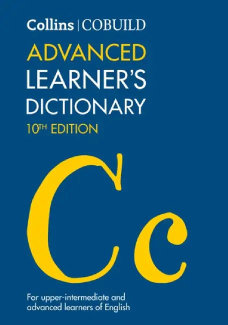 Collins Cobuild Dictionaries for Learners - Collins Cobuild Advanced Learner's Dictionary by Collins Cobuild