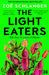 The Light Eaters: How the New Science of Plant Intelligence Expands Our View of Life on Earth by Zoe Schlanger