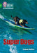 Super Dogs by Swapna Haddow