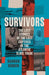 Survivors: The Lost Stories of the Last Captives of the Atlantic Slave Trade by Hannah Durkin