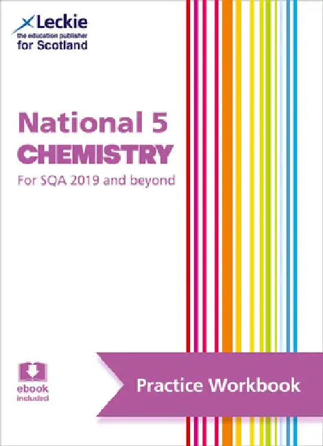 Leckie National 5 Chemistry for Sqa and Beyond - Practice Workbook: Practise and Learn Sqa Exam Topics by Barry McBride