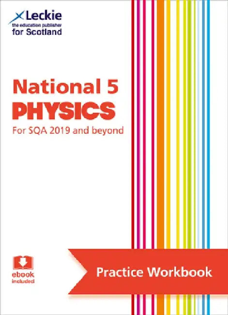 Leckie National 5 Physics for Sqa and Beyond - Practice Workbook: Practice and Learn Sqa Exam Topics by Michael Murray