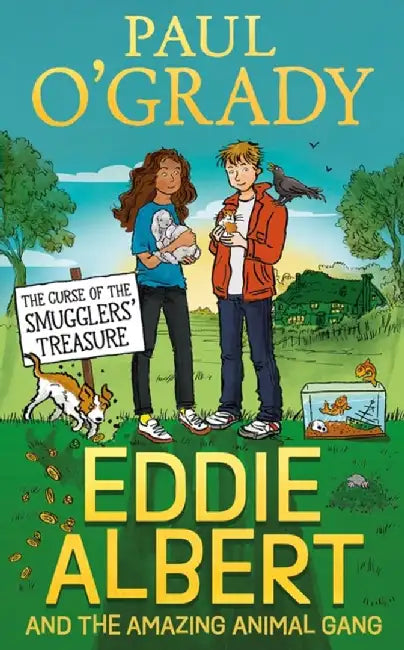 Eddie Albert and the Amazing Animal Gang: The Curse of the Smugglers’ Treasure by Paul O’Grady