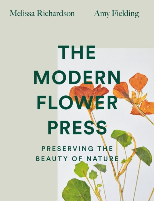 The Modern Flower Press by Melissa Richardson