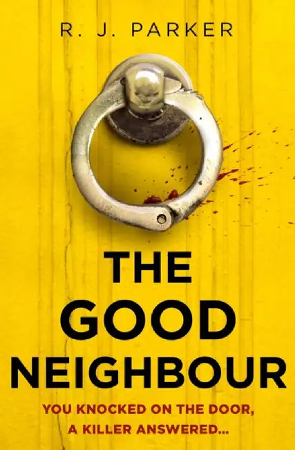 The Good Neighbour by R. J. Parker