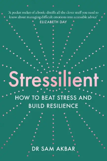 Stressilient by Dr Sam Akbar