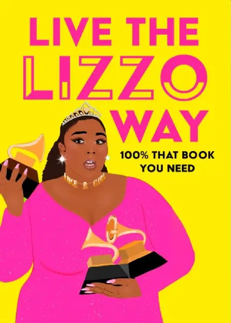 Live the Lizzo Way by Natty Kasambala
