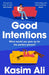 Good Intentions by Kasim Ali