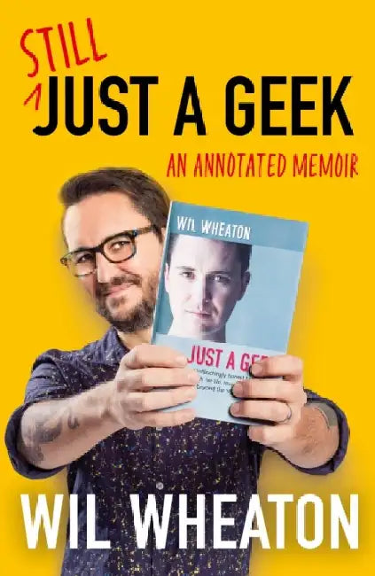 Still Just a Geek by Wil Wheaton