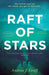 Raft of Stars by Andrew J. Graff