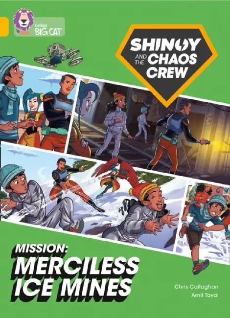 Shinoy and the Chaos Crew Mission: Merciless Ice Mines by Chris Callaghan
