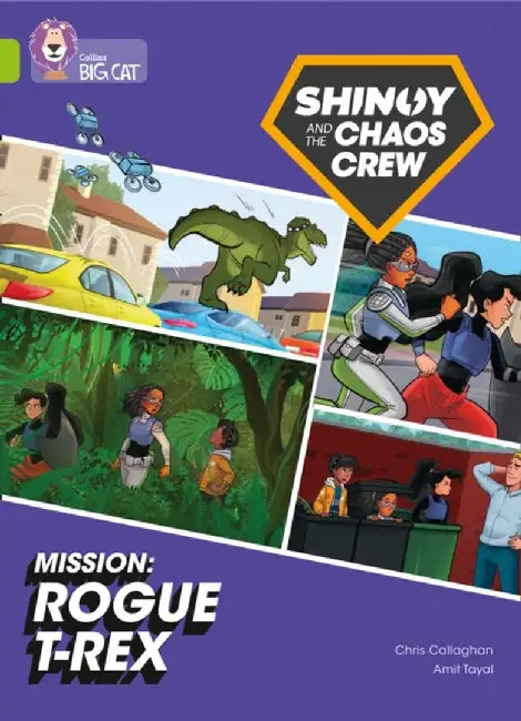 Shinoy and the Chaos Crew Mission: Rogue T-Rex by Chris Callaghan