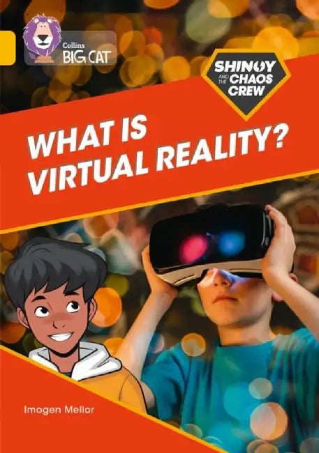 Shinoy and the Chaos Crew: What is virtual reality? by Imogen Mellor