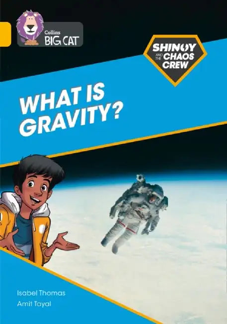 Shinoy and the Chaos Crew: What is gravity? by Isabel Thomas