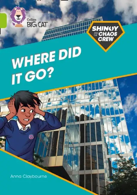 Shinoy and the Chaos Crew: Where did it go? by Anna Claybourne