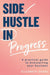 Side Hustle in Progress by Elizabeth Ogabi